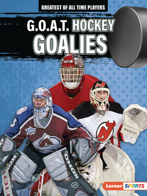 cover image of G.O.A.T. Hockey Goalies
